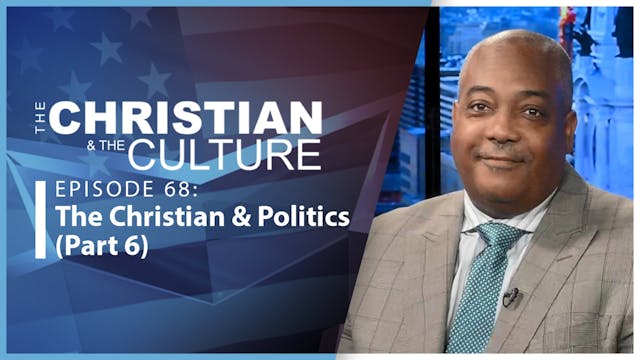 The Christian & Politics (Part 6) : T...
