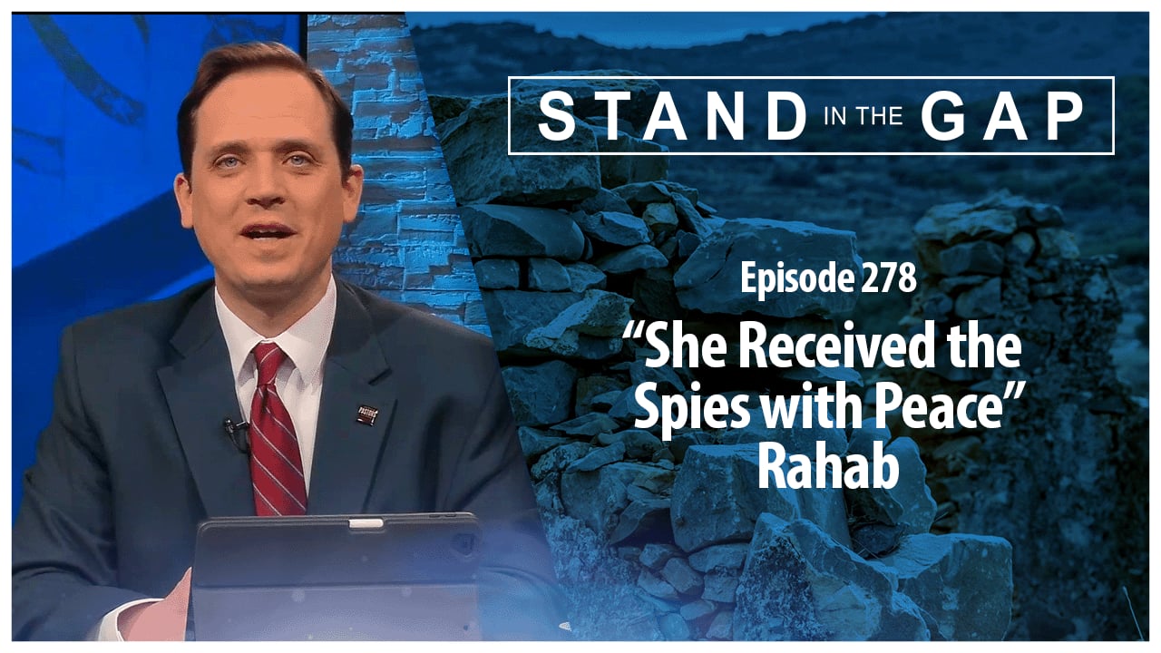 “She Received the Spies with Peace”, Rahab – Heb. 11:31