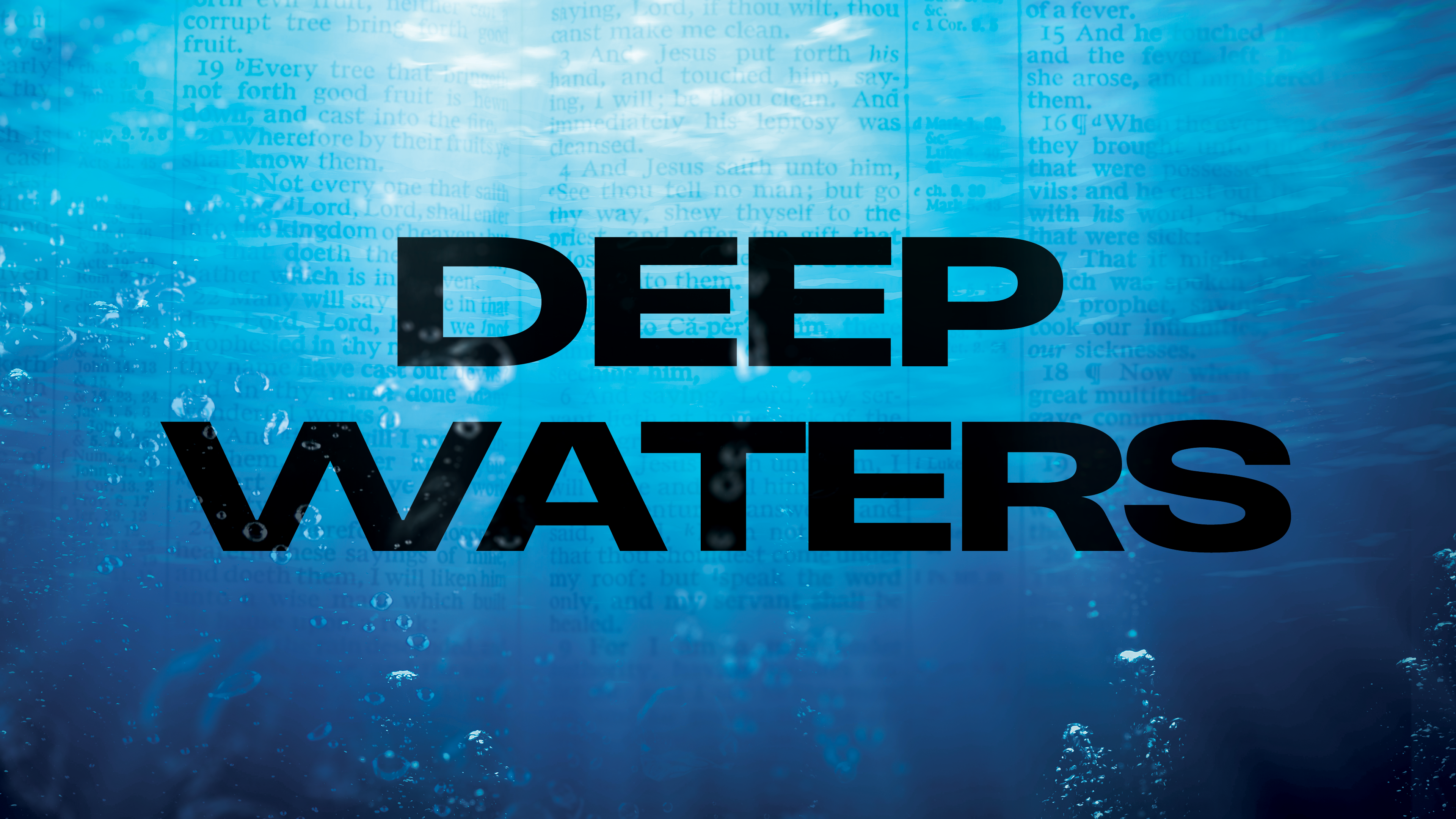 Deep Waters