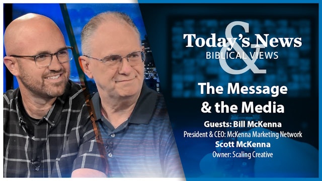 The Message & The Media : Today’s News & Biblical Views