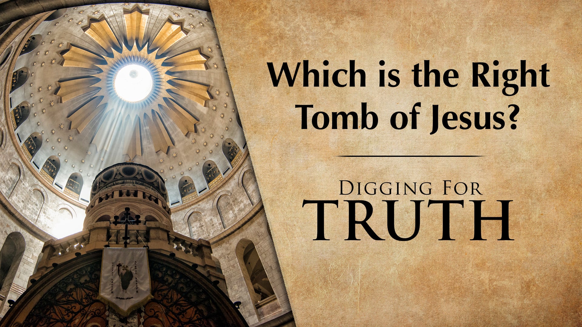 Which is the Right Tomb of Jesus?