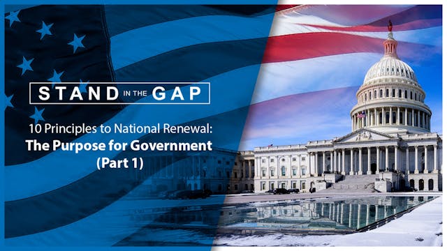 The Purpose for Government (Part 1): ...