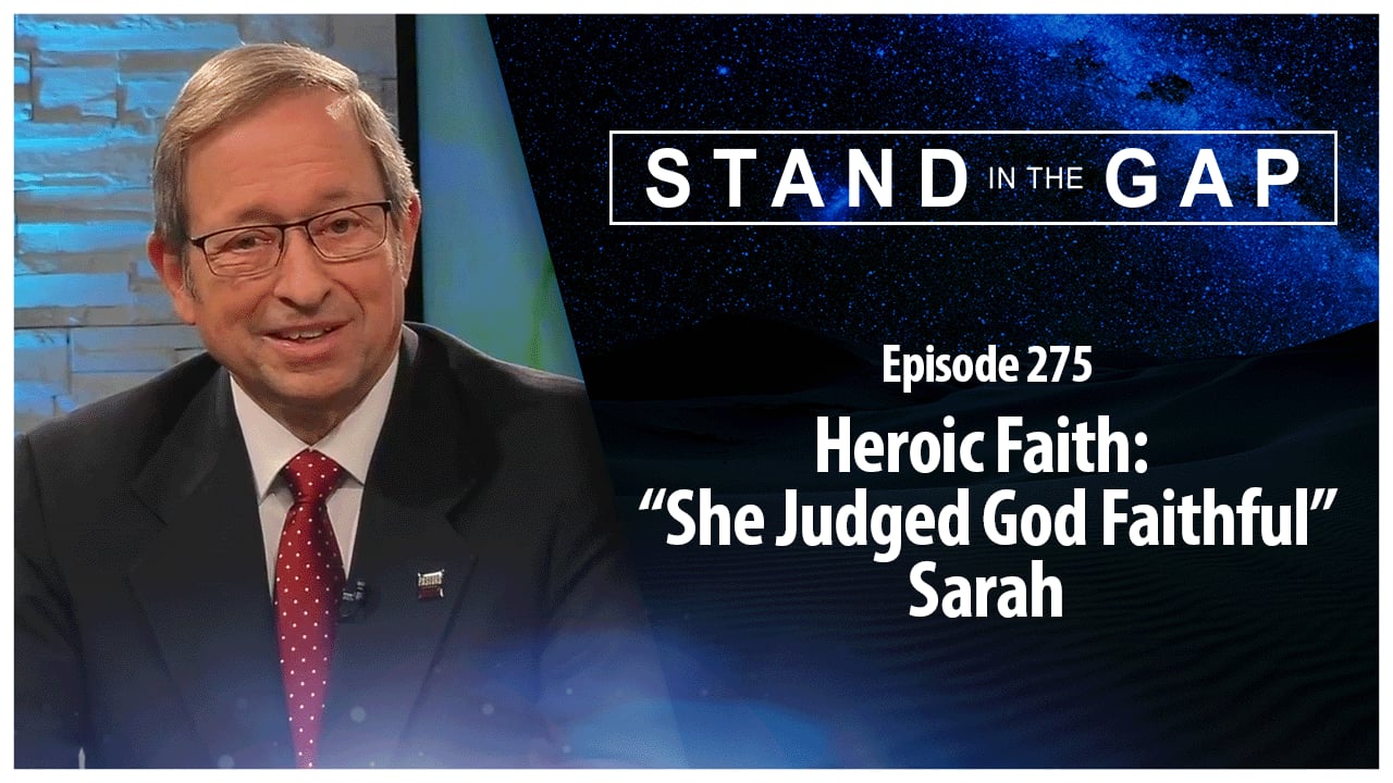 Heroic Faith: “She Judged God Faithful”, Sarah