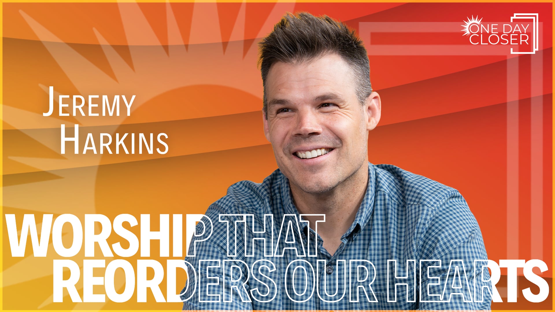 Worship that Reorders Our Hearts