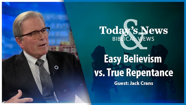 Easy Believism vs True Repentance - Today's News & Biblical Views