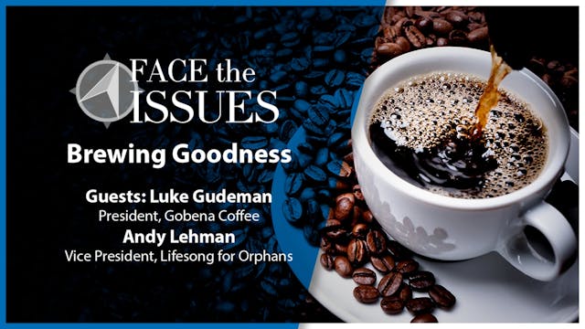 Brewing Goodness : Face the Issues