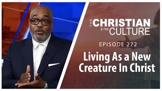 Living As a New Creature In Christ