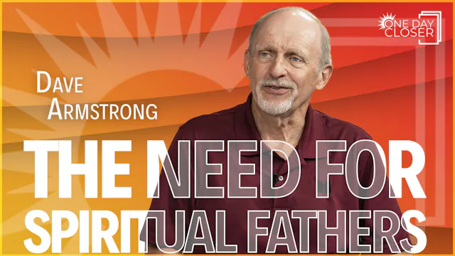 The Need for Spiritual Fathers