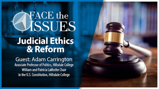 Judicial Ethics & Reform: Face the Issues