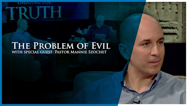 Digging For Truth: The Problem of Evil