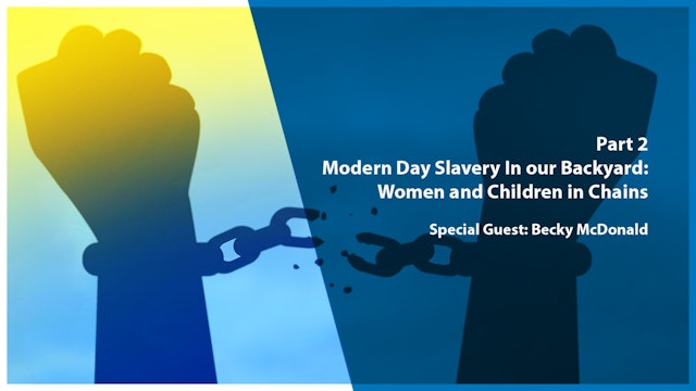 Stand In The Gap: Modern Day Slavery In our Backyard: Women and Children in Chains – Part 2