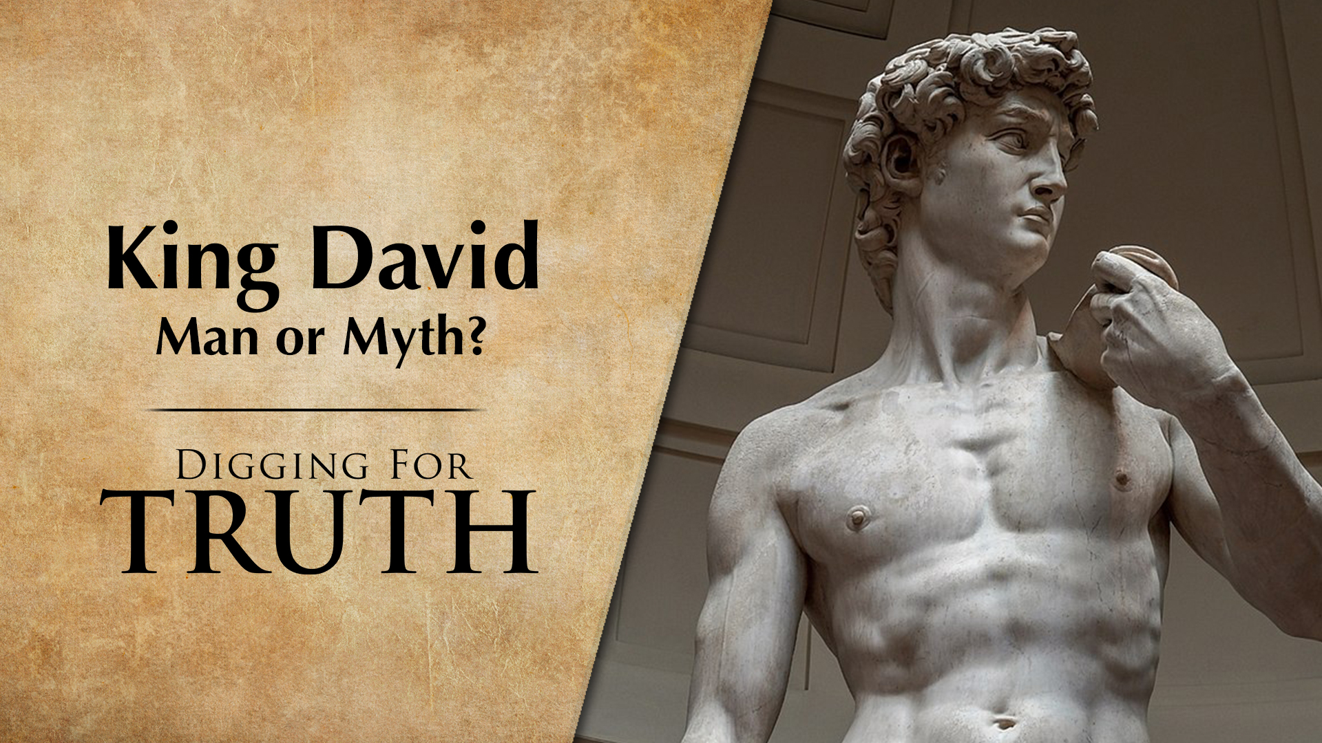 King David - Man Or Myth?