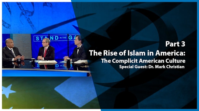 Stand In The Gap: The Rise of Islam in America – Part 3: The Complicit American Culture