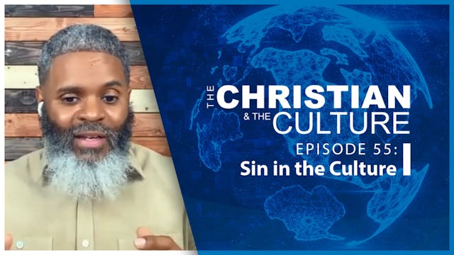 The Christian & The Culture: Sin in t...