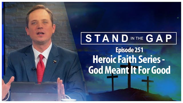 Heroic Faith Series : God meant it fo...