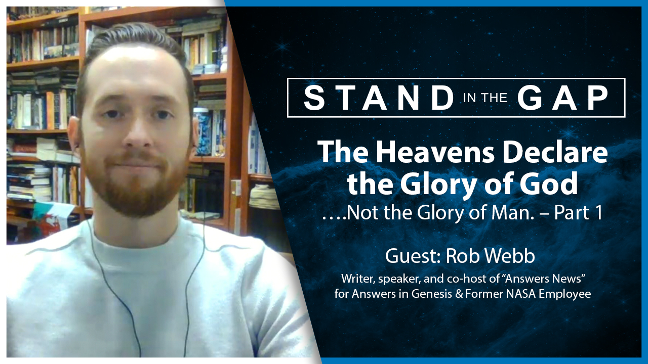 The Heavens Declare the Glory of God : Stand in the Gap