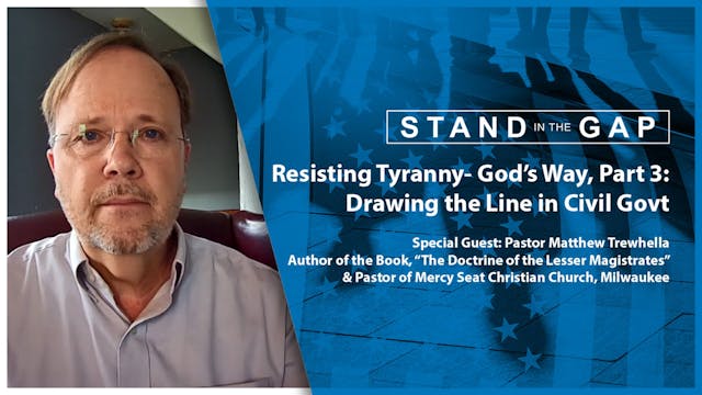Resisting Tyranny- God’s Way, Part 3:...