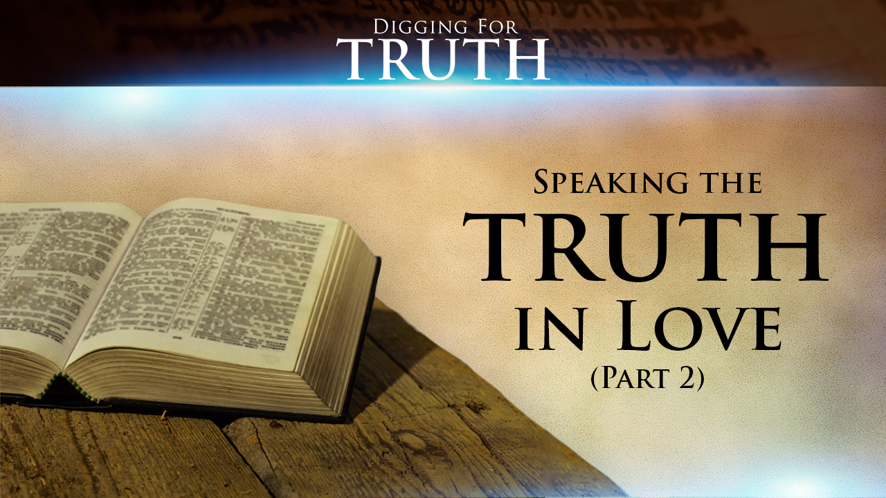 Speaking the Truth in Love (Part 2)