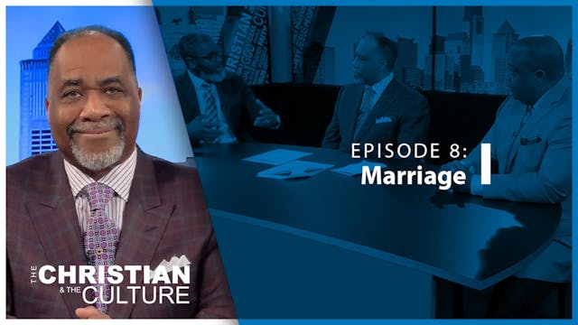 The Christian and The Culture - Marriage