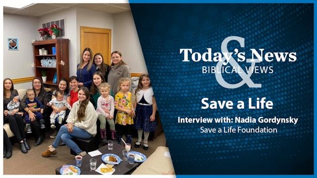 Save a Life : Today’s News & Biblical...