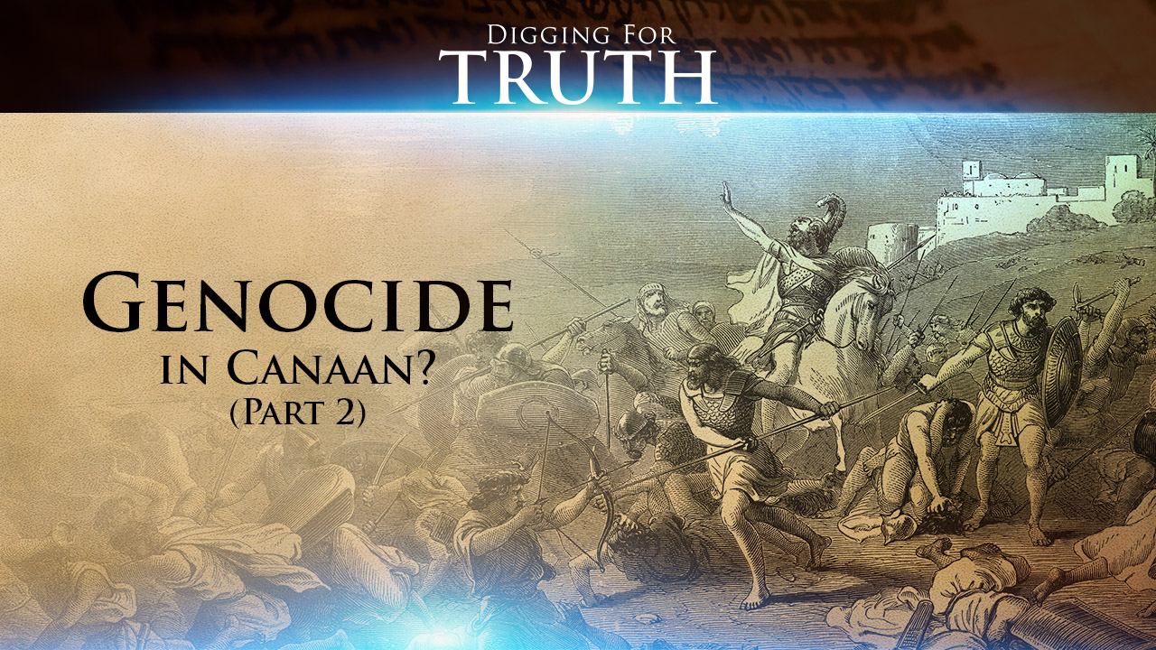 Canaanite Genocide? (Part 2)