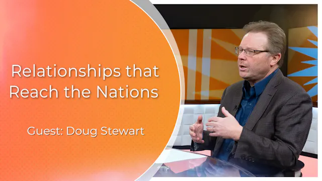 Relationships That Reach the Nations