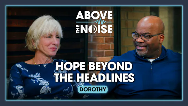 Hope Beyond the Headlines