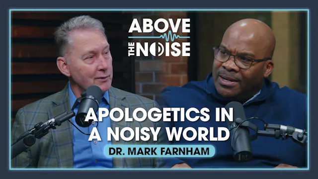 Apologetics In a Noisy World