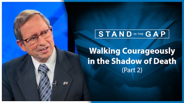 Walking Courageously in the Shadow of...