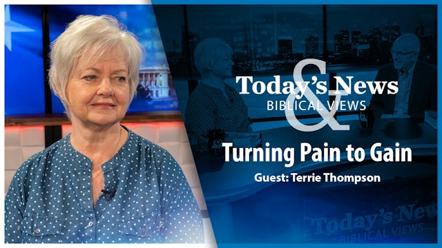 Turning Pain to Gain : Today’s News & Biblical Views
