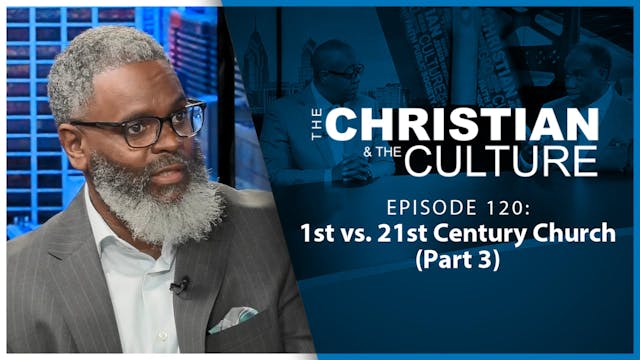 1st vs. 21st Century Church (Part 3):...