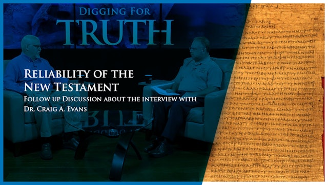 Digging For Truth: Reliability of the New Testament