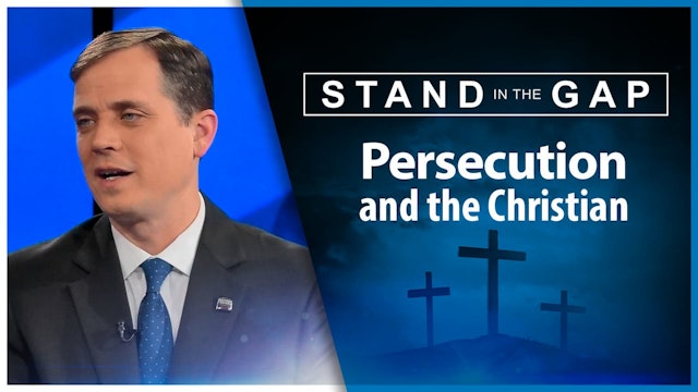Persecution and the Christian : Stand in the Gap