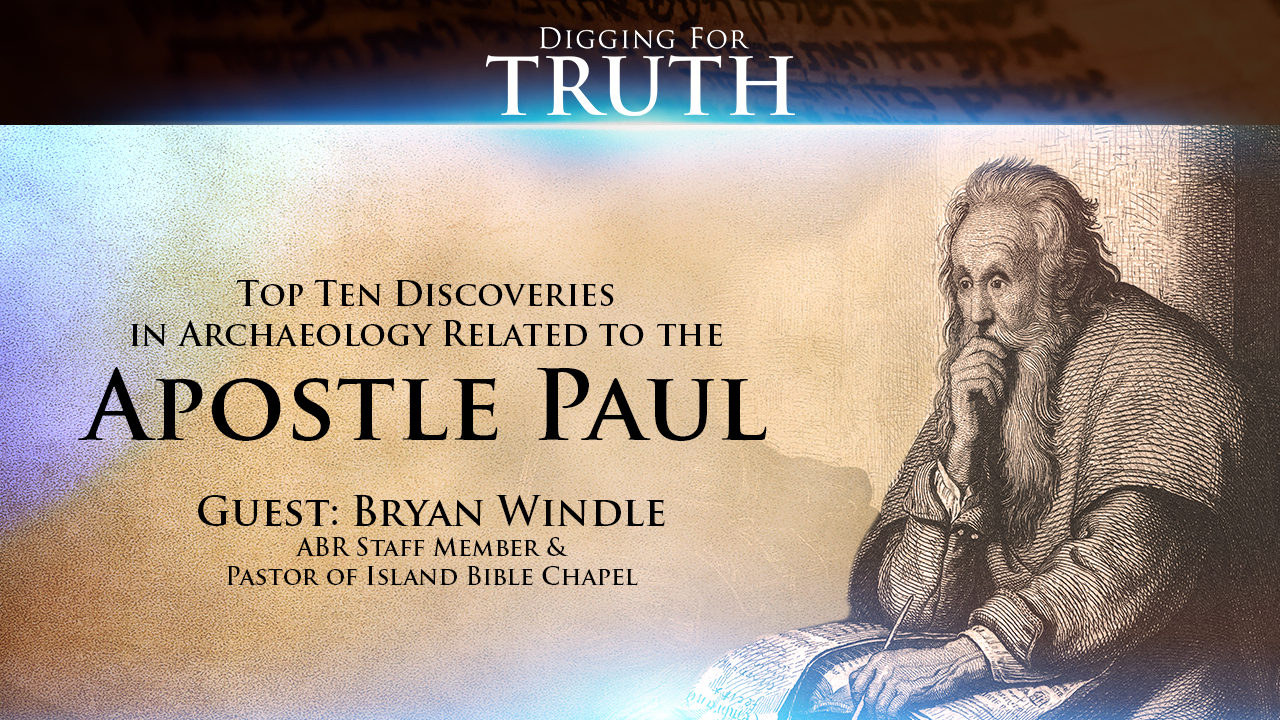 The Apostle Paul: Top Ten Archaeological Discoveries