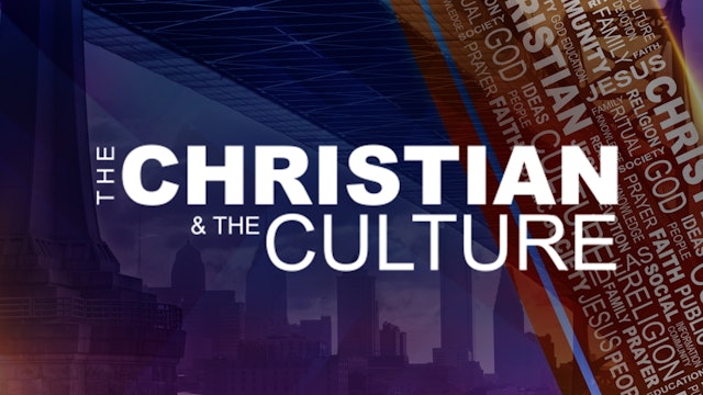 The Christian & The Culture