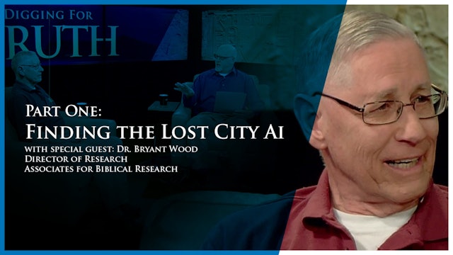 Digging For Truth: Finding the Lost City Ai: Part One