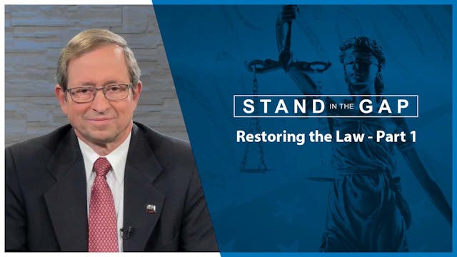 Stand in the Gap: Restoring the Law -...