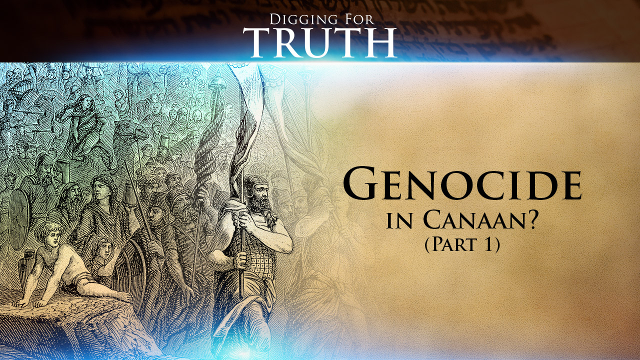 Canaanite Genocide? (Part 1)