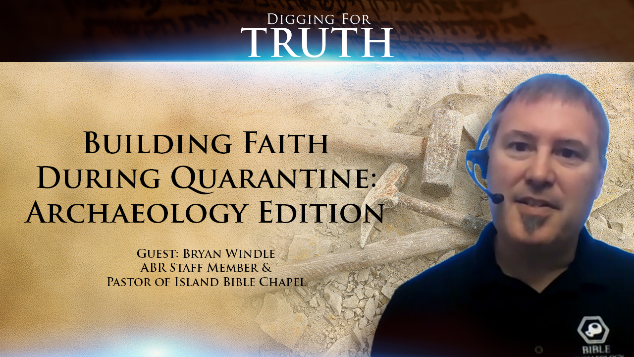 Building Faith During Quarantine: Archaeology Edition