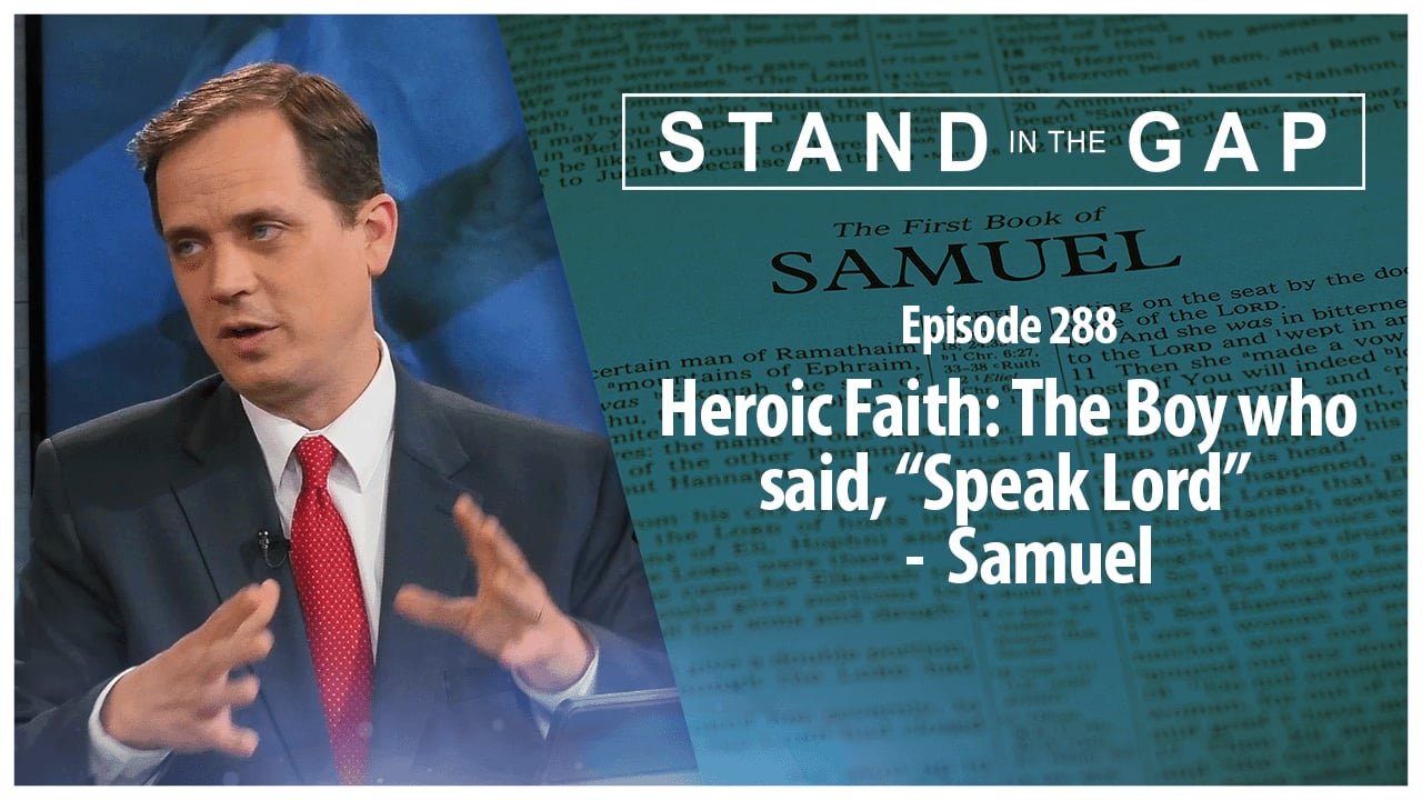 Heroic Faith: The Boy who said, Speak Lord” - Samuel