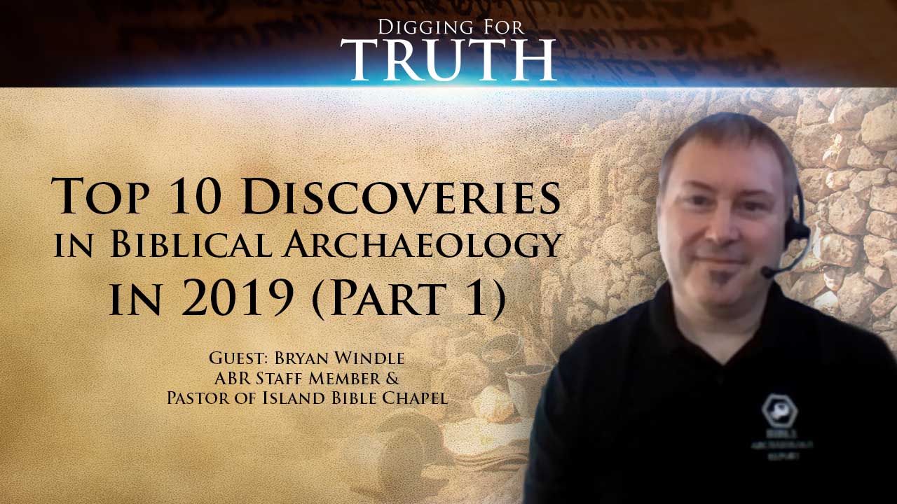 Top 10 Discoveries in Biblical Archaeology in 2019 (Part 1)