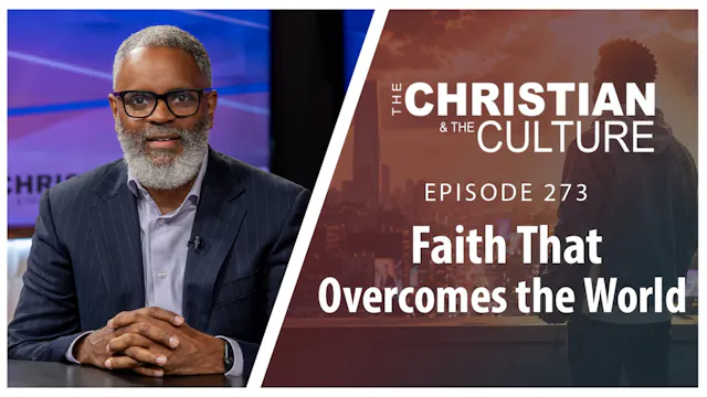 Faith That Overcomes The World