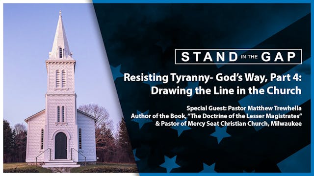 Resisting Tyranny- God’s Way, Part 4:...