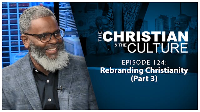 Rebranding Christianity (Part 3): The...