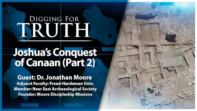 Joshua's Conquest of Canaan (Part 2): Digging for Truth