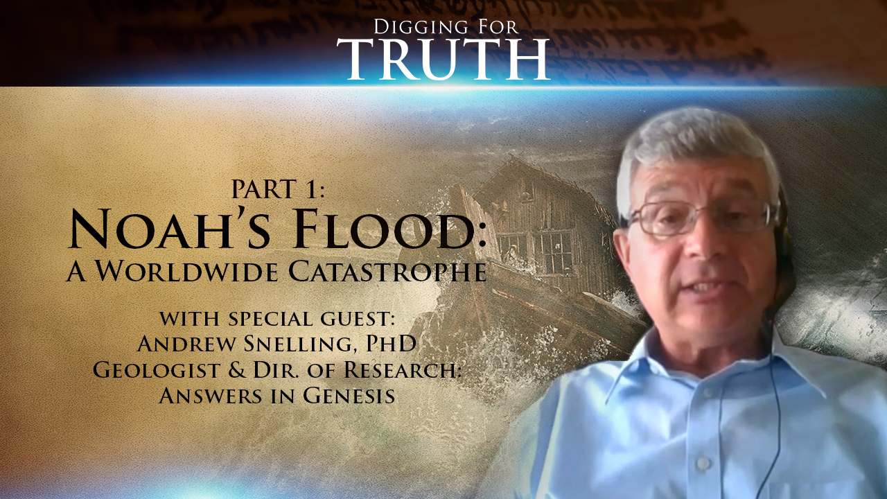 Noah’s Flood: A Worldwide Catastrophe (Part 1)