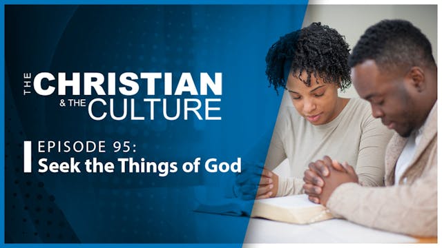 Seek the things of God: The Christian...