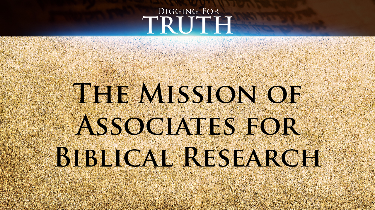 The Mission of Associates for Biblical Research