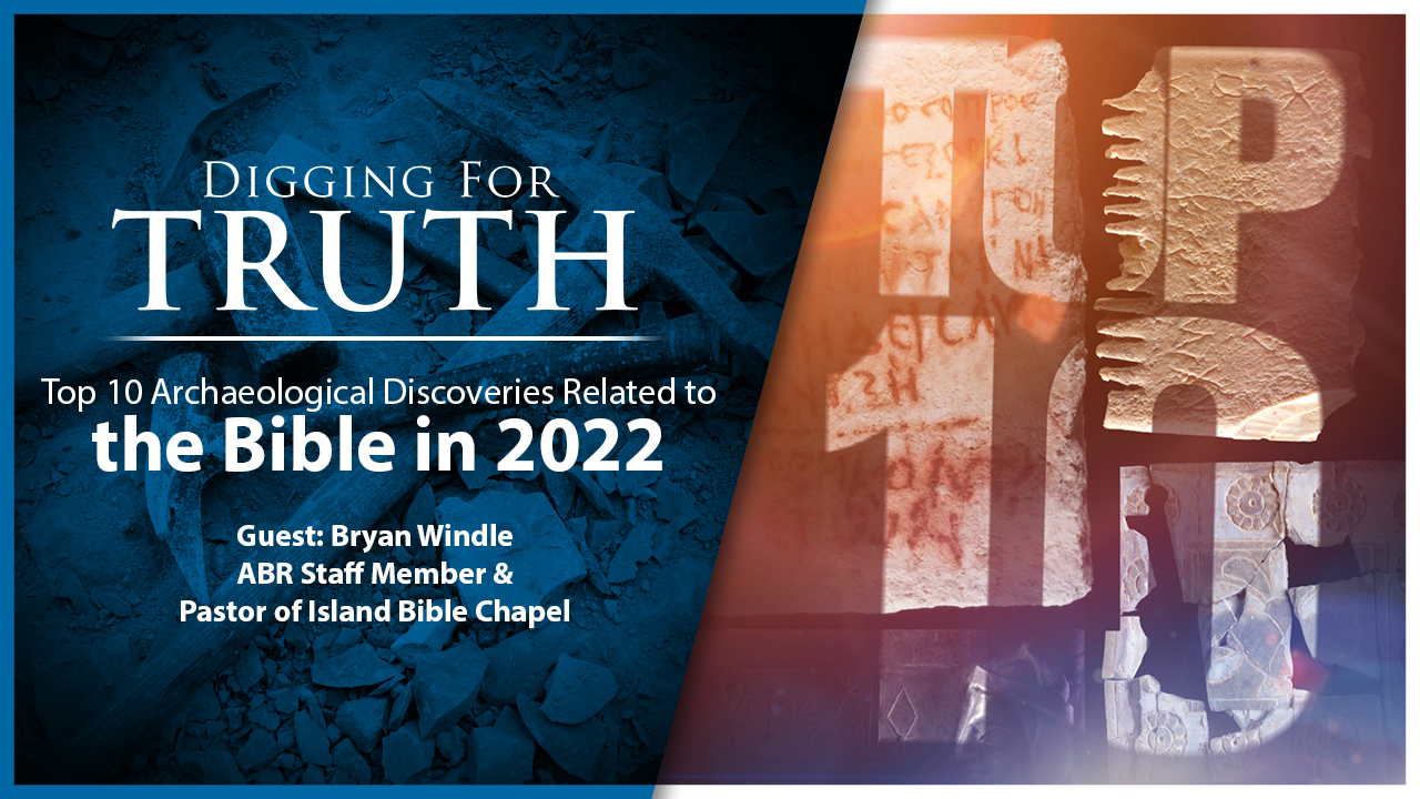 Top Ten Bible Archaeology Discoveries of 2022