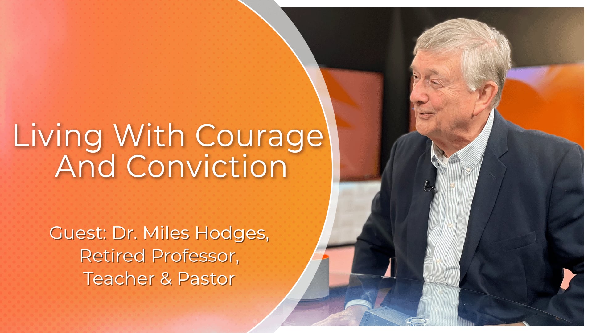 Living With Courage & Conviction